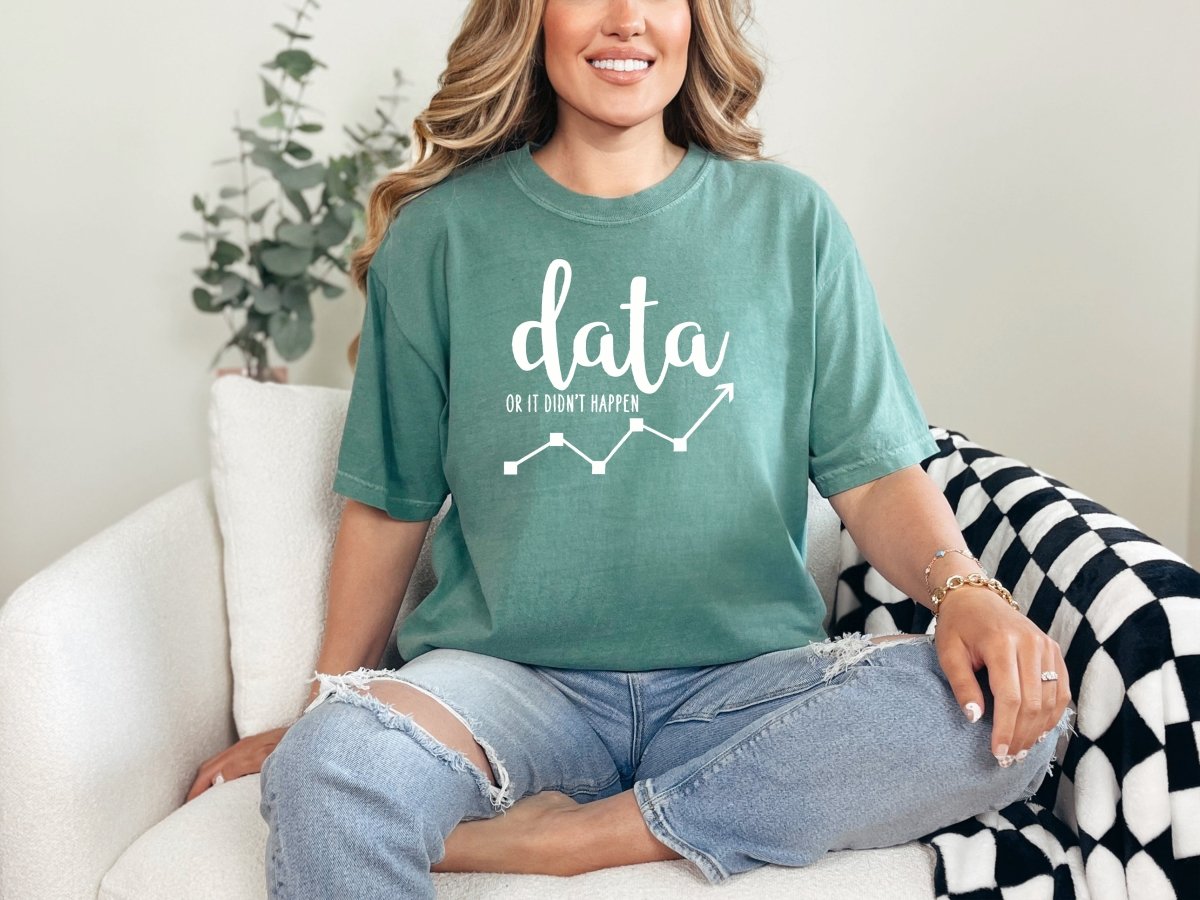 Data or It Didn't Happen Behavior Analyst Shirt S - Polkabean