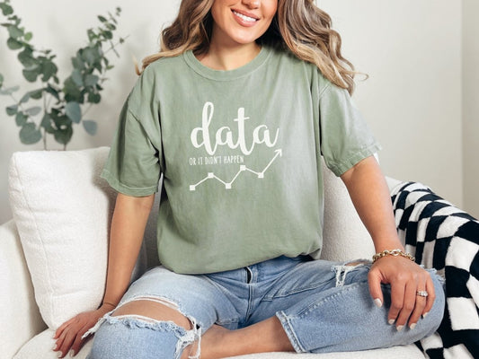 Data or It Didn't Happen Behavior Analyst Shirt S - Polkabean