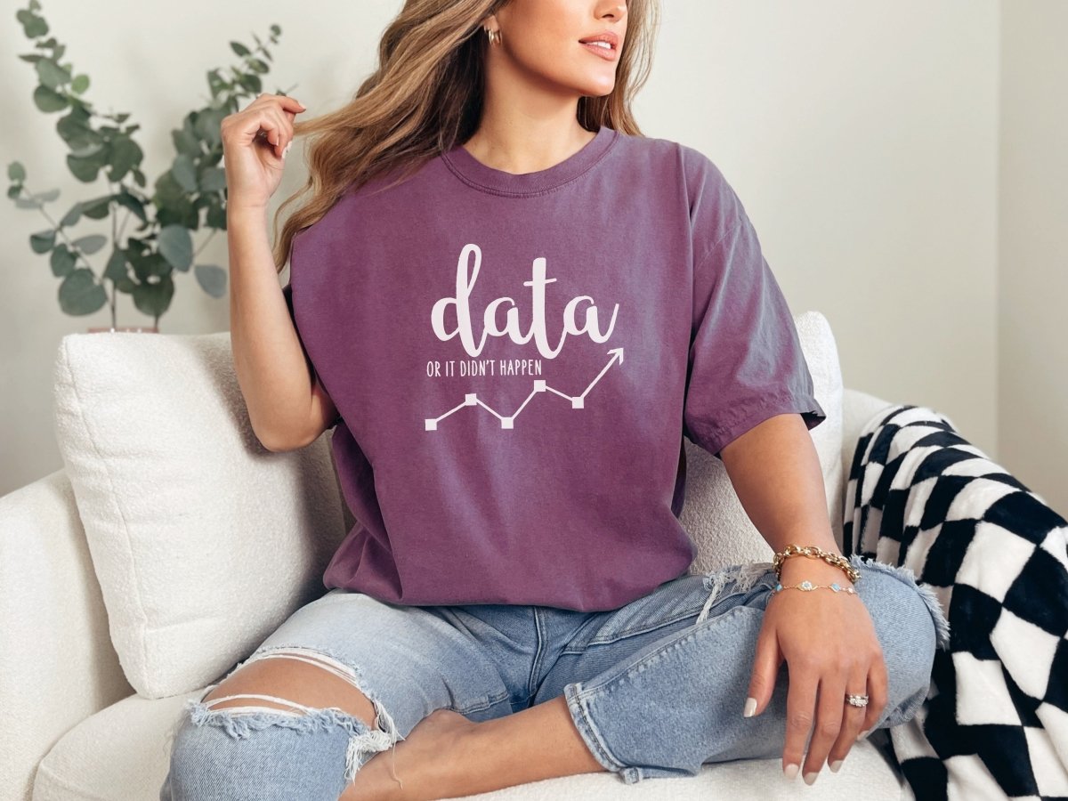 Data or It Didn't Happen Behavior Analyst Shirt S - Polkabean
