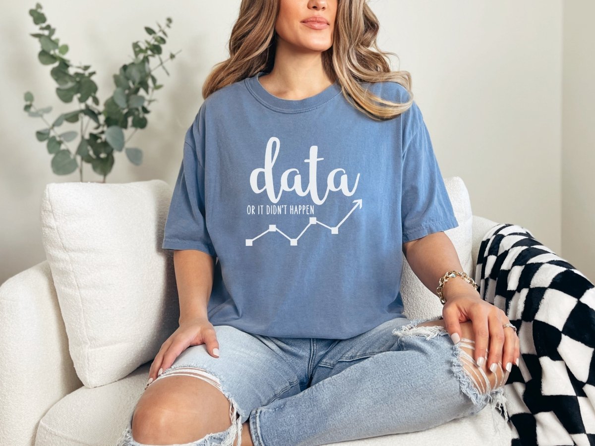Data or It Didn't Happen Behavior Analyst Shirt S - Polkabean