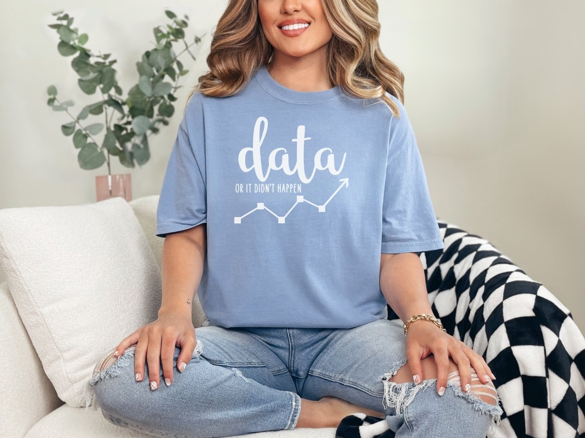Data or It Didn't Happen Behavior Analyst Shirt S - Polkabean