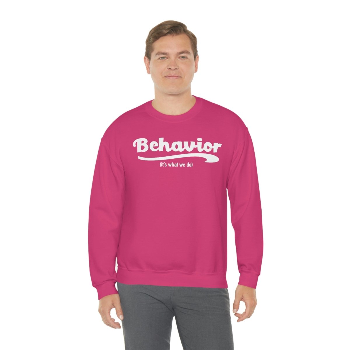 Behavior it's what we do Sweatshirt / ABA Sweatshirt / aba Therapist Sweatshirt / Behavior Analyst Sweatshirt / Applied Behavior Analyst Heliconia - Polkabean