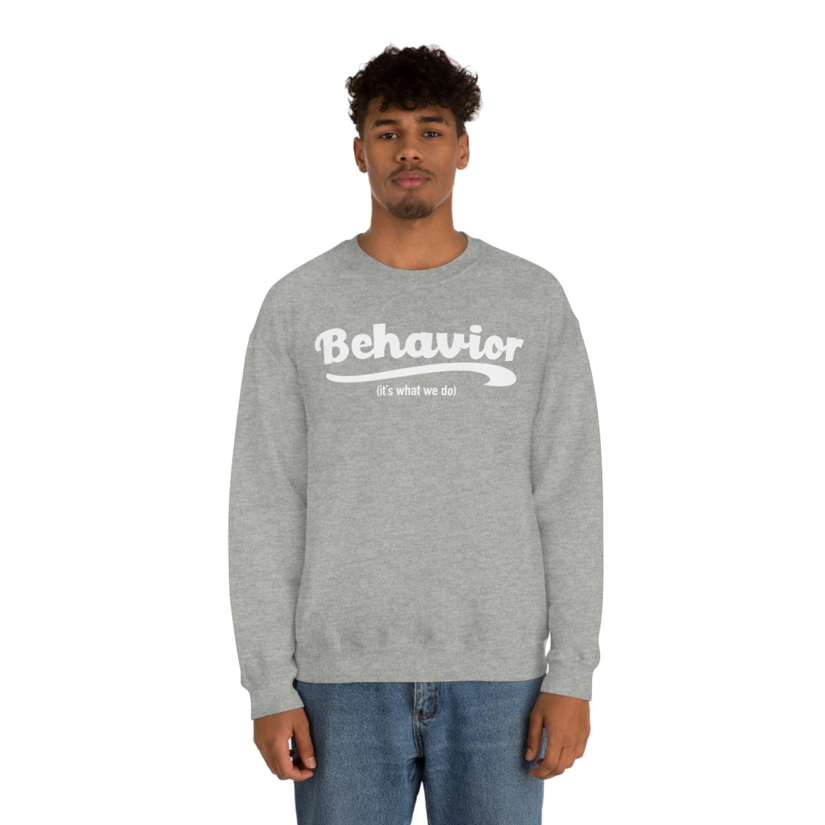 Behavior it's what we do Sweatshirt / ABA Sweatshirt / aba Therapist Sweatshirt / Behavior Analyst Sweatshirt / Applied Behavior Analyst Sport Grey - Polkabean