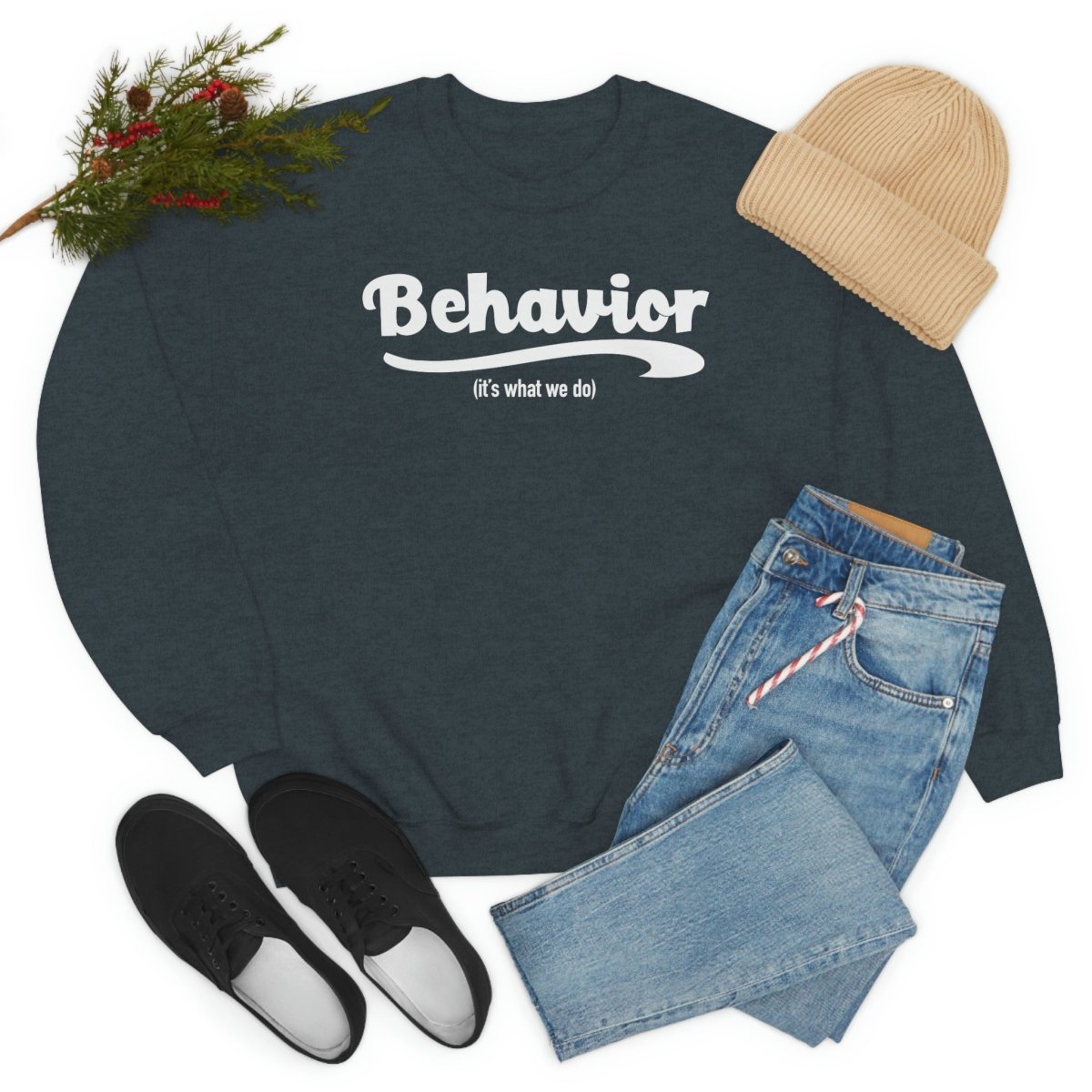 Behavior it's what we do Sweatshirt / ABA Sweatshirt / aba Therapist Sweatshirt / Behavior Analyst Sweatshirt / Applied Behavior Analyst Dark Heather - Polkabean