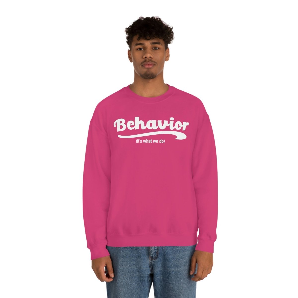 Behavior it's what we do Sweatshirt / ABA Sweatshirt / aba Therapist Sweatshirt / Behavior Analyst Sweatshirt / Applied Behavior Analyst Heliconia - Polkabean