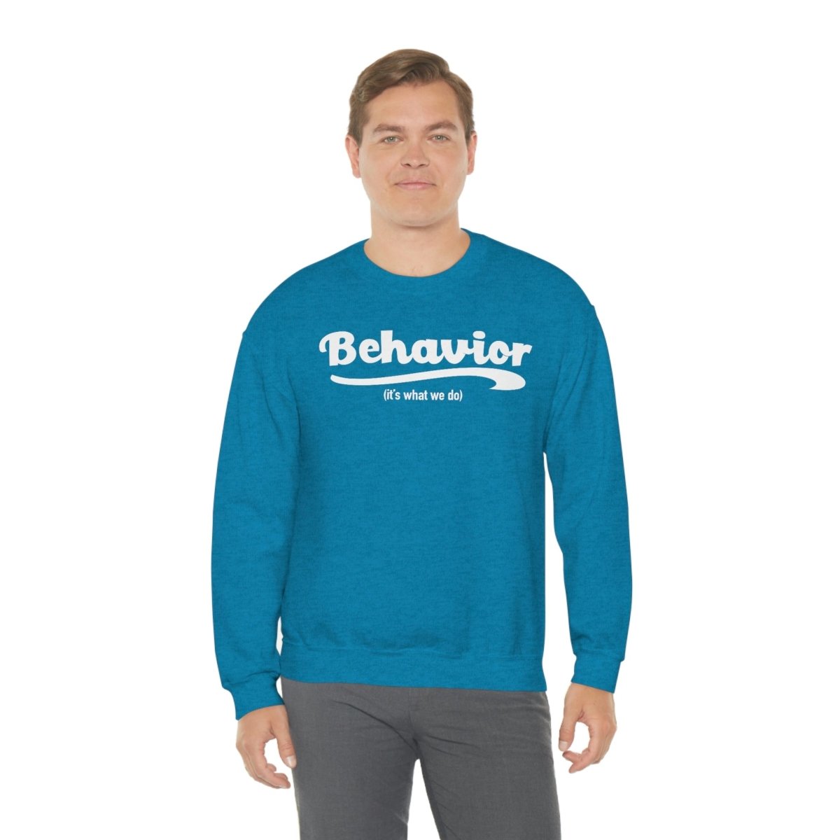 Behavior it's what we do Sweatshirt / ABA Sweatshirt / aba Therapist Sweatshirt / Behavior Analyst Sweatshirt / Applied Behavior Analyst Dark Heather - Polkabean