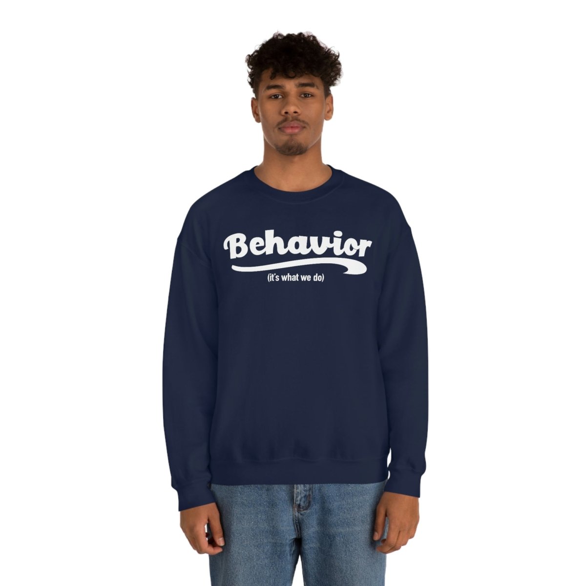 Behavior it's what we do Sweatshirt / ABA Sweatshirt / aba Therapist Sweatshirt / Behavior Analyst Sweatshirt / Applied Behavior Analyst Navy - Polkabean