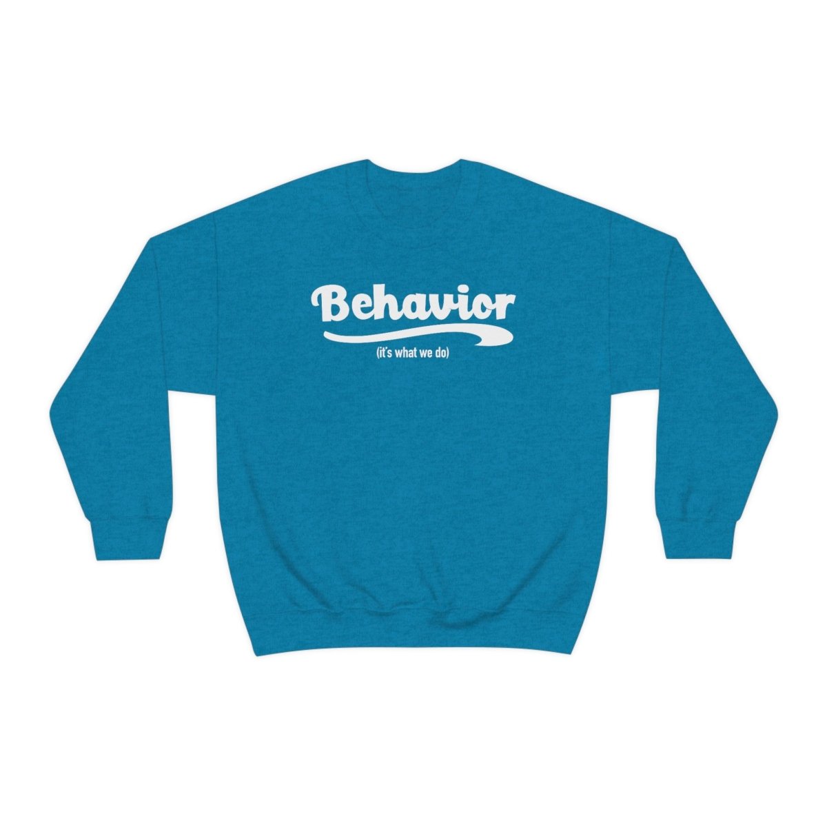 Behavior it's what we do Sweatshirt / ABA Sweatshirt / aba Therapist Sweatshirt / Behavior Analyst Sweatshirt / Applied Behavior Analyst Dark Heather - Polkabean