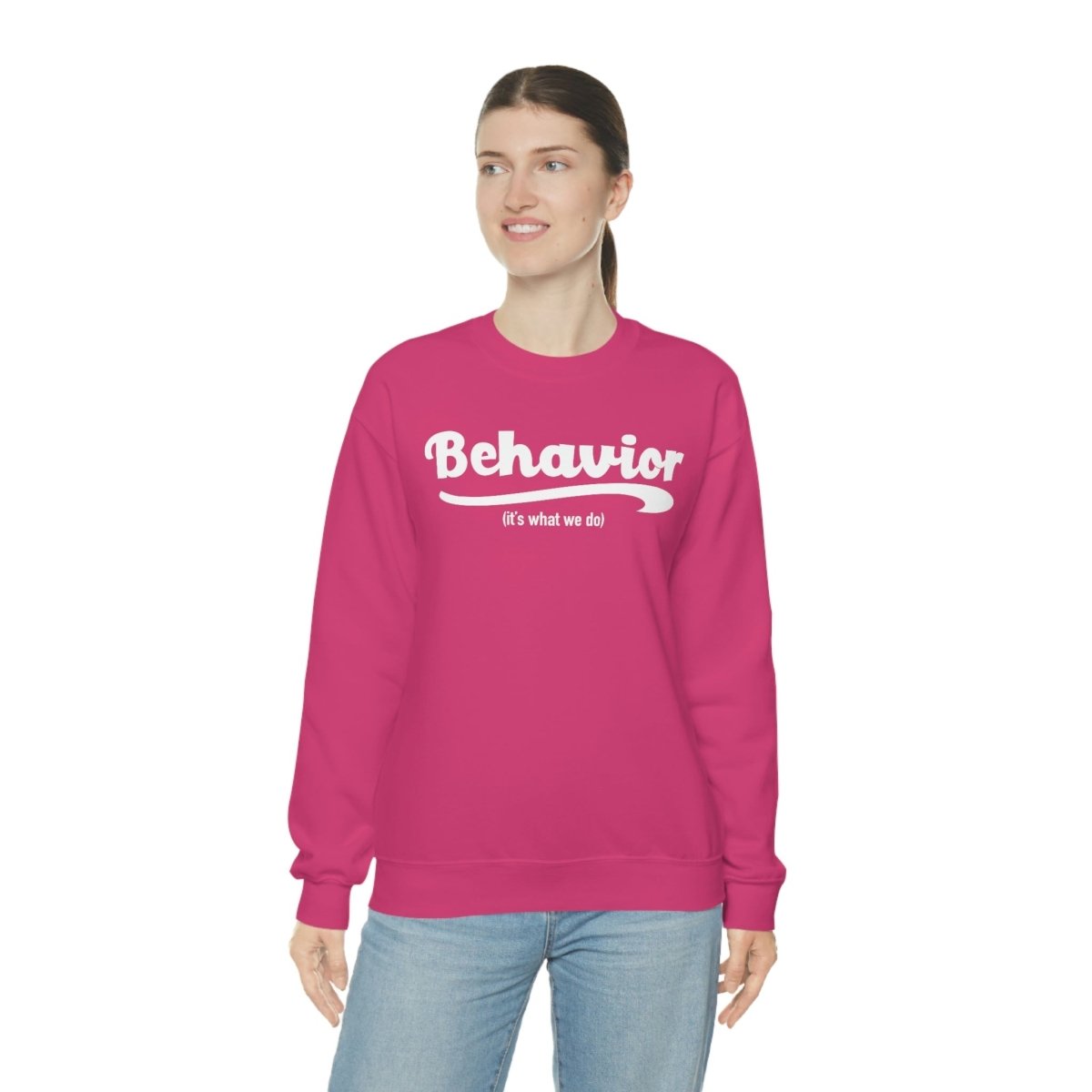 Behavior it's what we do Sweatshirt / ABA Sweatshirt / aba Therapist Sweatshirt / Behavior Analyst Sweatshirt / Applied Behavior Analyst Heliconia - Polkabean