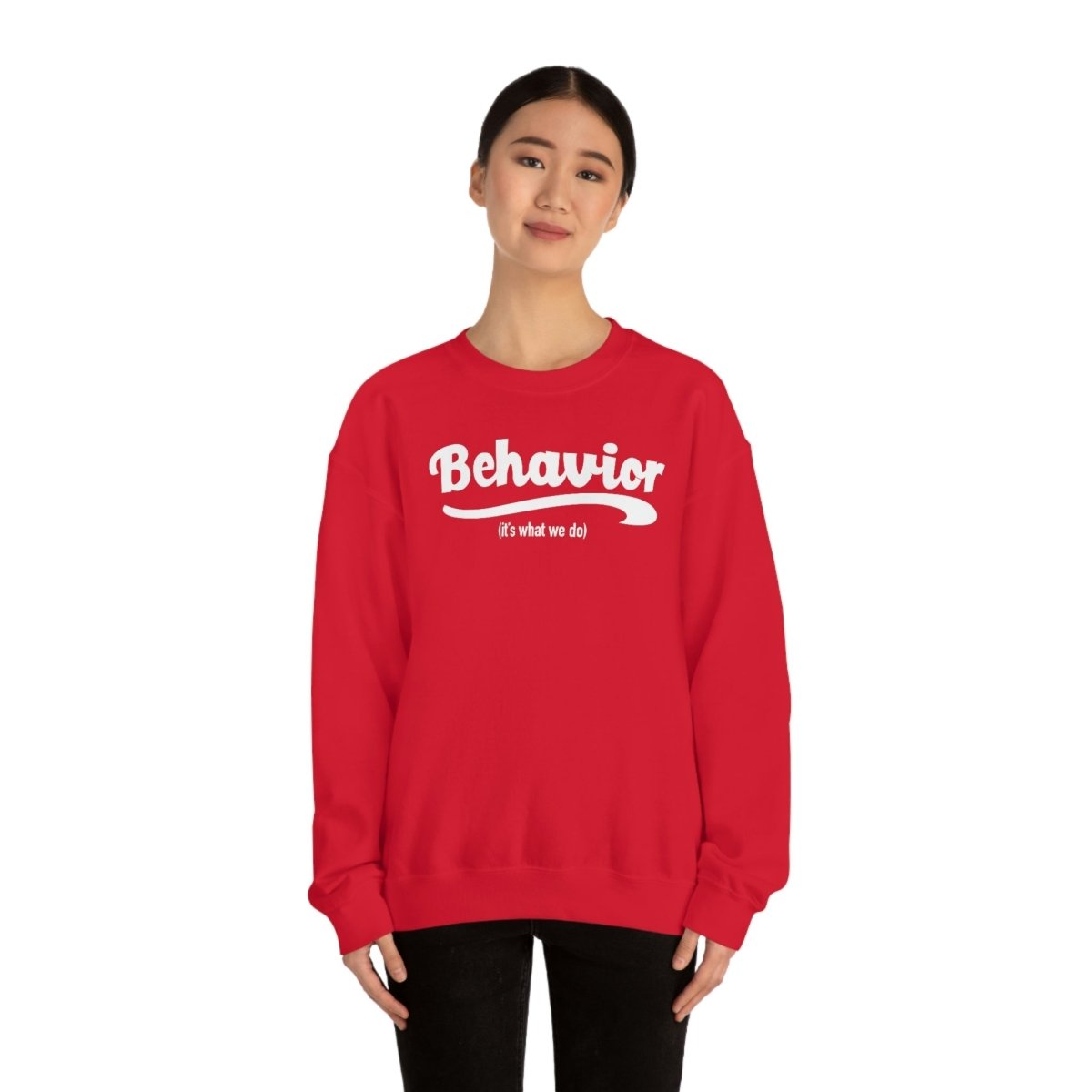 Behavior it's what we do Sweatshirt / ABA Sweatshirt / aba Therapist Sweatshirt / Behavior Analyst Sweatshirt / Applied Behavior Analyst Red - Polkabean