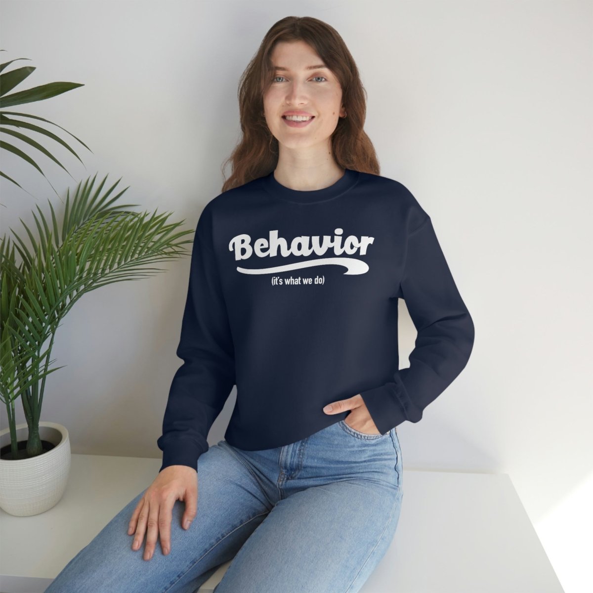 Behavior it's what we do Sweatshirt / ABA Sweatshirt / aba Therapist Sweatshirt / Behavior Analyst Sweatshirt / Applied Behavior Analyst Navy - Polkabean