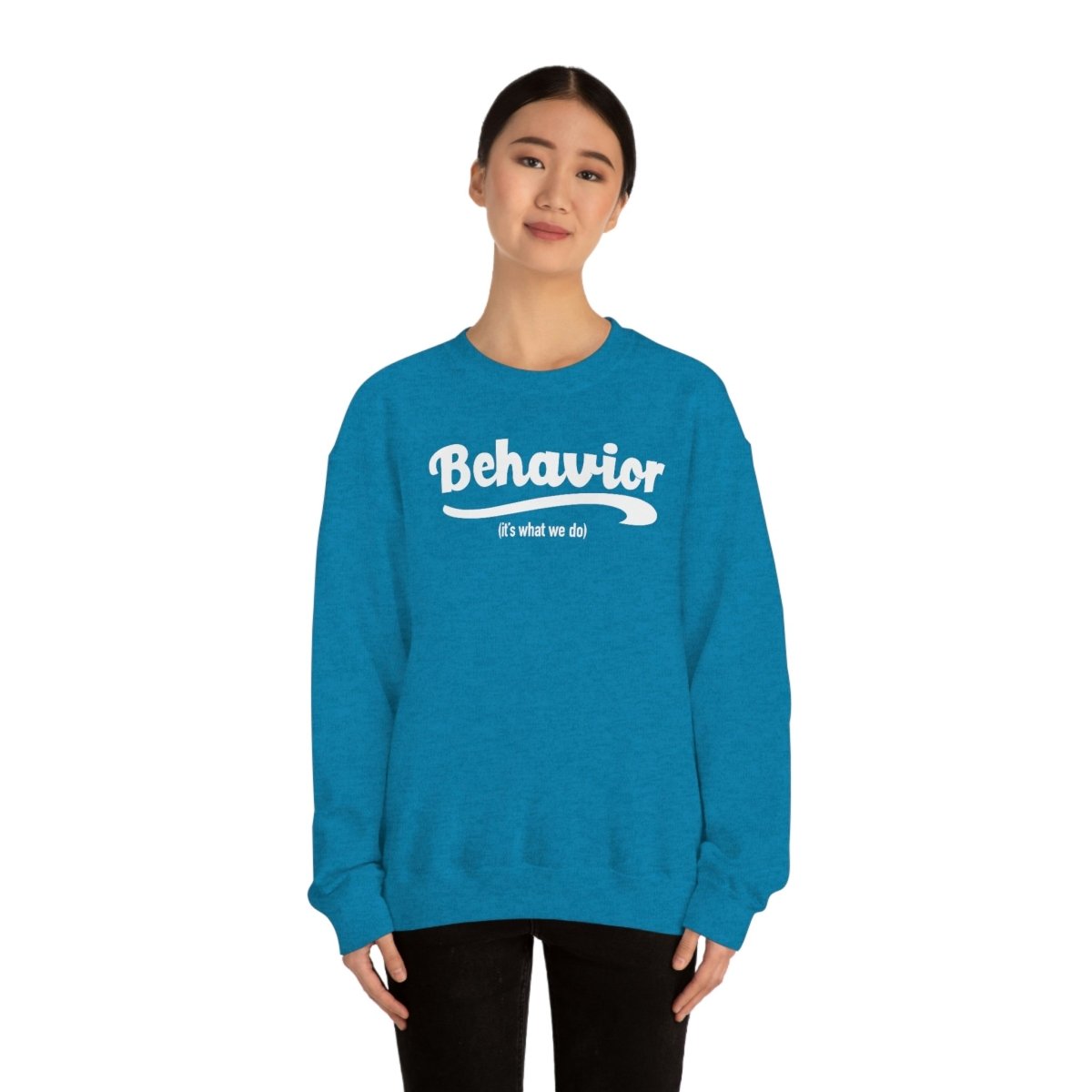 Behavior it's what we do Sweatshirt / ABA Sweatshirt / aba Therapist Sweatshirt / Behavior Analyst Sweatshirt / Applied Behavior Analyst Dark Heather - Polkabean