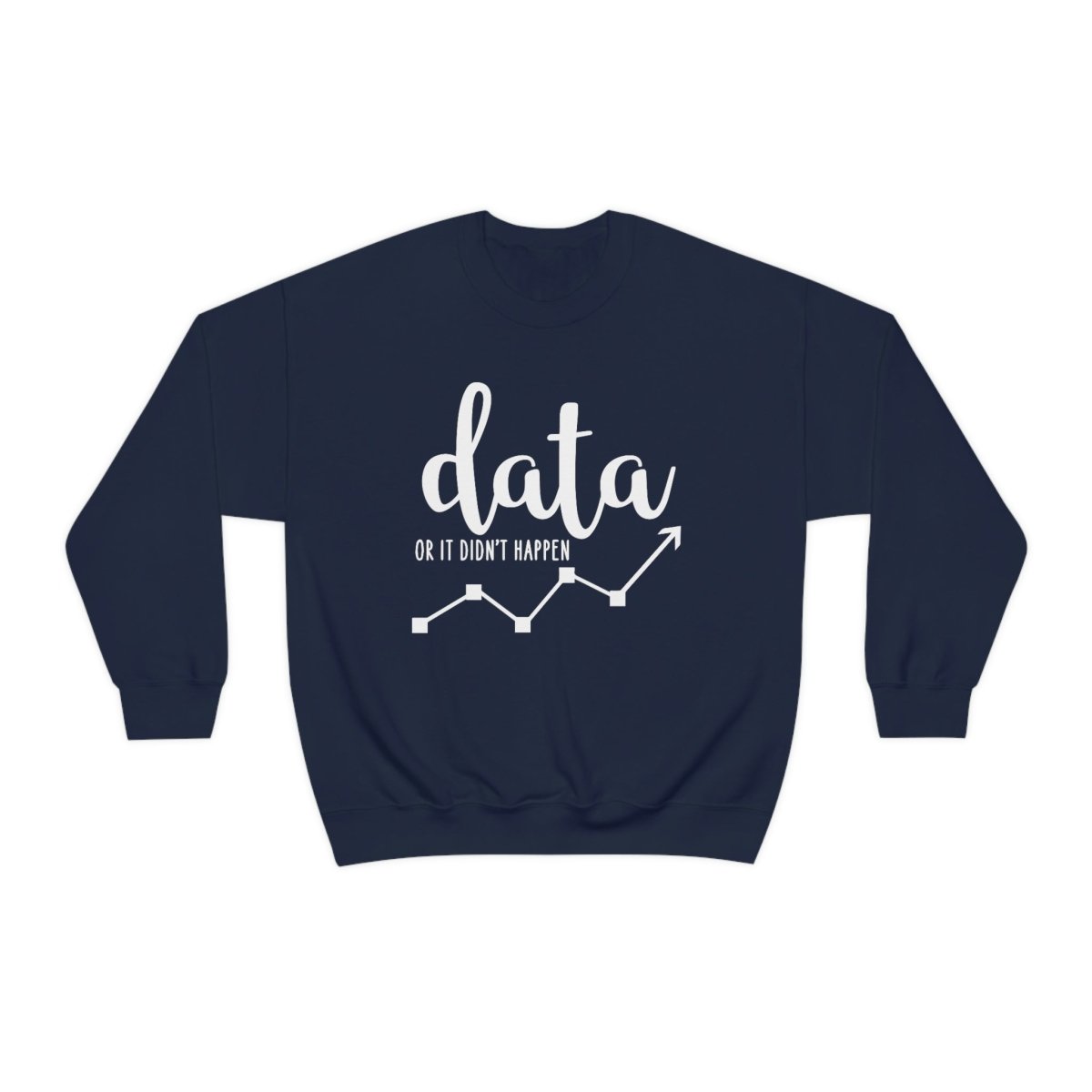 Data or it didn't happen ABA Sweatshirt / ABA Sweatshirt / aba Therapist Sweatshirt / Behavior Analyst Sweatshirt / Applied Behavior Analyst Navy - Polkabean
