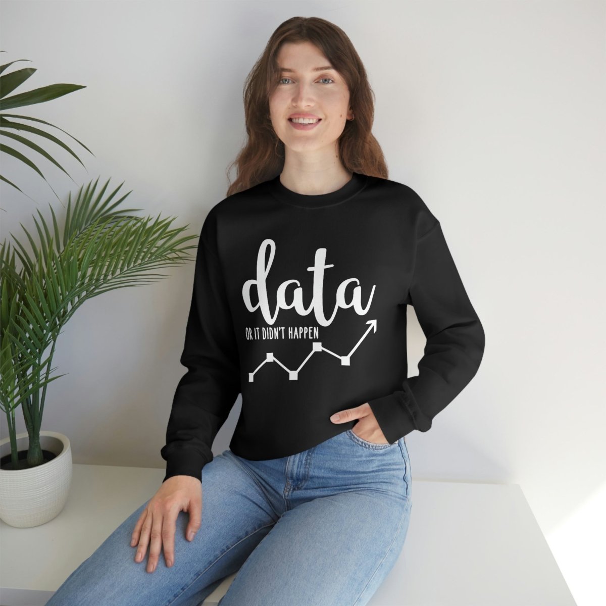 Data or it didn't happen ABA Sweatshirt / ABA Sweatshirt / aba Therapist Sweatshirt / Behavior Analyst Sweatshirt / Applied Behavior Analyst Black - Polkabean