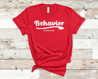Behavior it's what we do ABA T Shirt - Polkabean