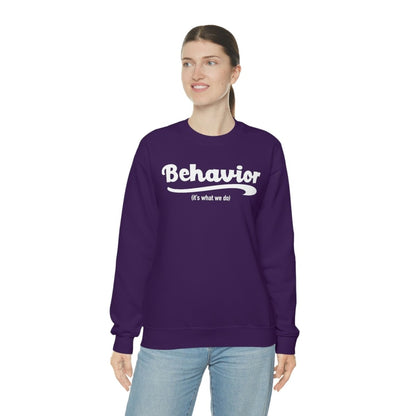 Behavior it's what we do Sweatshirt / ABA Sweatshirt / aba Therapist Sweatshirt / Behavior Analyst Sweatshirt / Applied Behavior Analyst Purple - Polkabean