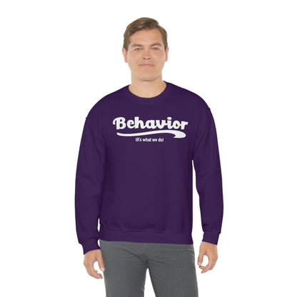 Behavior it's what we do Sweatshirt / ABA Sweatshirt / aba Therapist Sweatshirt / Behavior Analyst Sweatshirt / Applied Behavior Analyst Purple - Polkabean