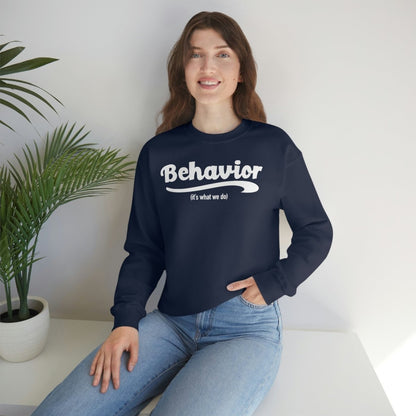 Behavior it's what we do Sweatshirt / ABA Sweatshirt / aba Therapist Sweatshirt / Behavior Analyst Sweatshirt / Applied Behavior Analyst Navy - Polkabean