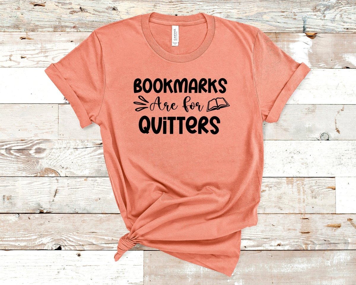 Bookmarks are for Quitters T-shirt Teal - Polkabean