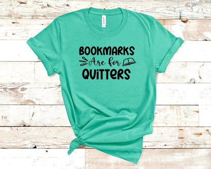 Bookmarks are for Quitters T-shirt Teal - Polkabean